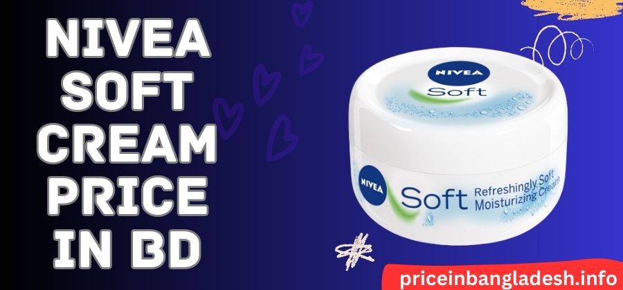 Nivea Soft Cream Price In Bd